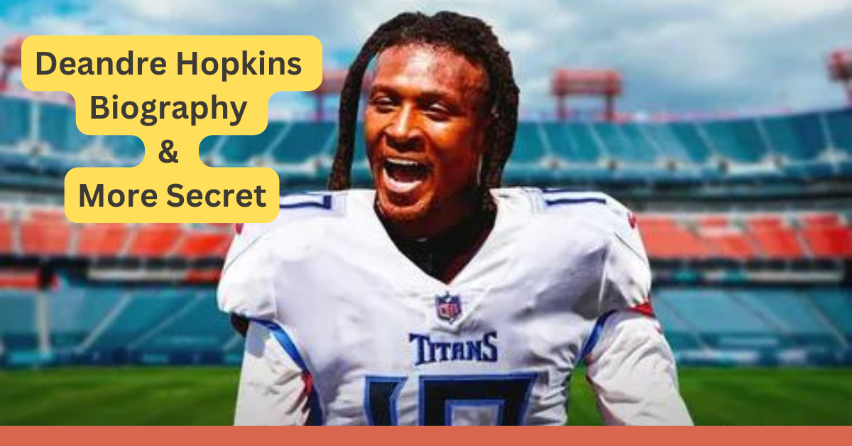 Deandre Hopkins Biography, Net Worth 2024, Family, Mom, Wife, Contract Incentives, Status