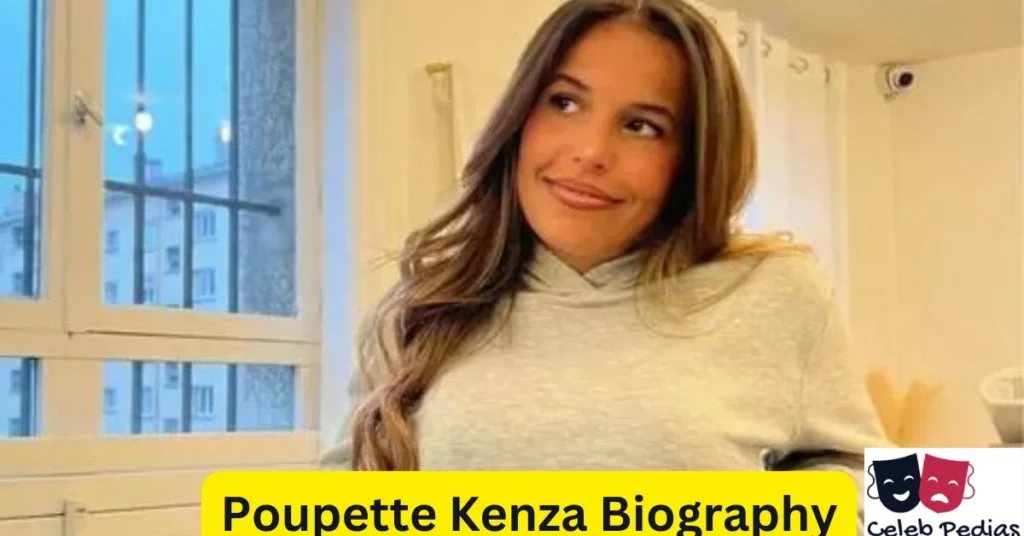 Poupette Kenza Biography