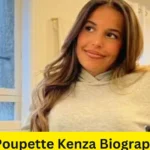 Poupette Kenza Biography