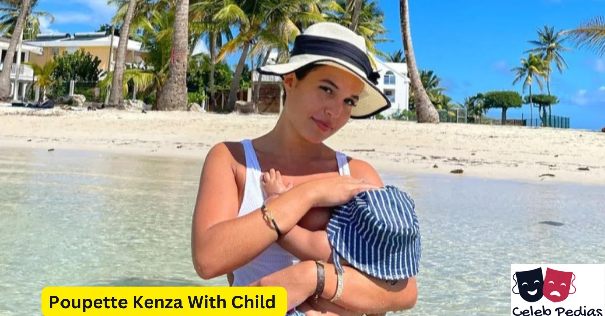 Poupette Kenza With Child