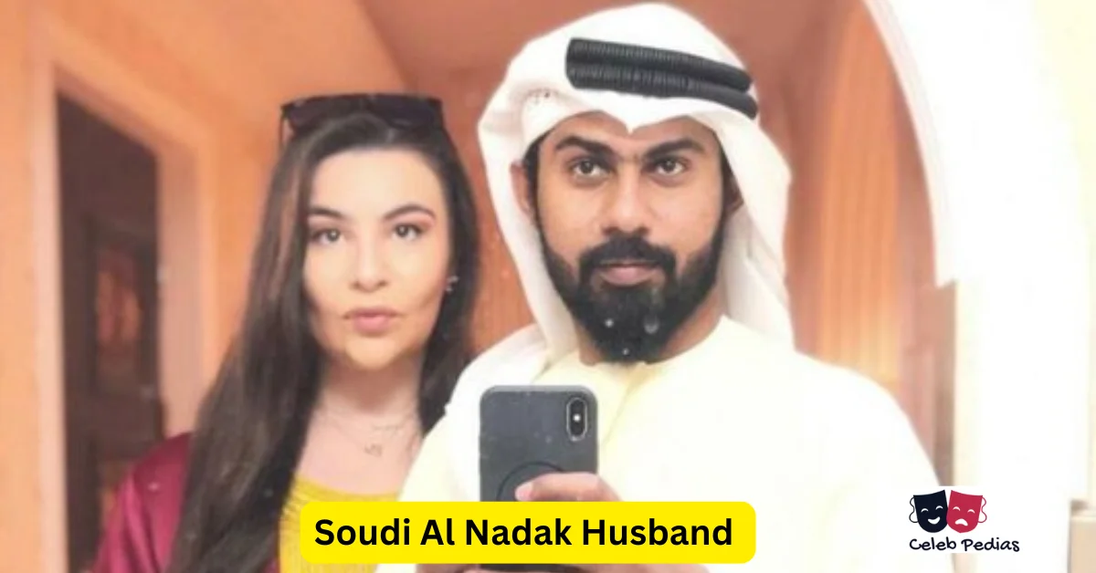 Soudi Al Nadak Husband